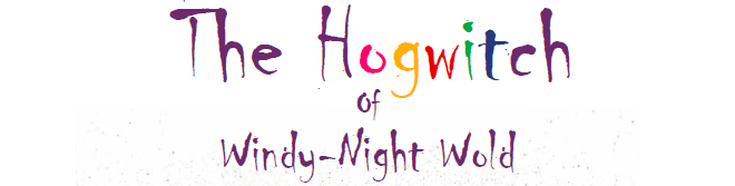 The Hogwitch of Windy-Night Wold